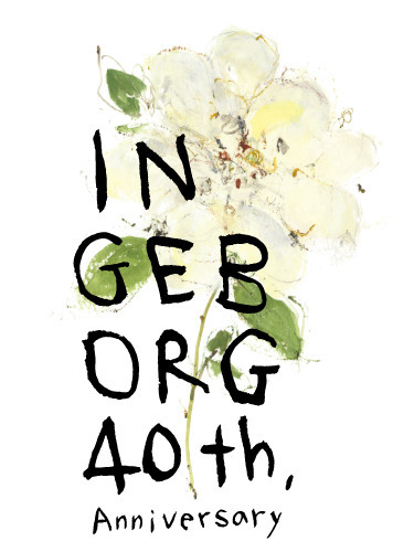 INGEBORG 40th Anniversary EXHIBITION