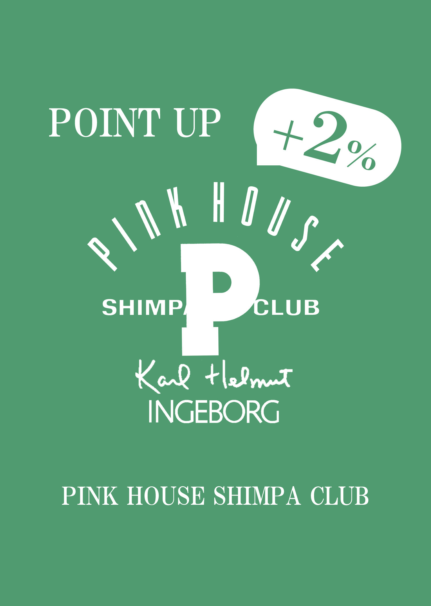 PINK HOUSE SHIMPA CLUB ＋2％ POINT UP campaign 10/20(fri)～22(sun)